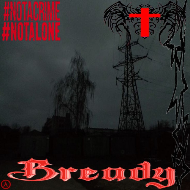 BREADY - NOTACRIME X NOTALONE cover artwork